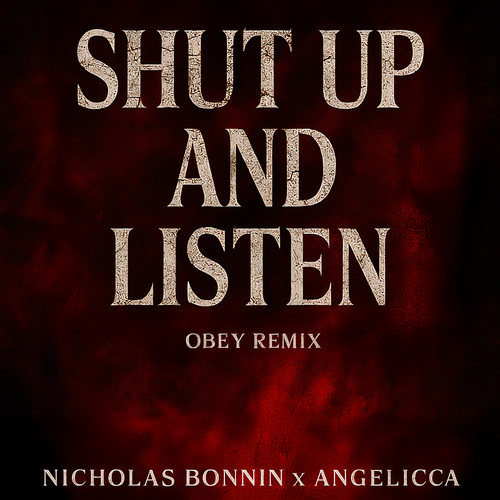 Shut Up and Listen (obey Remix) [Explicit]