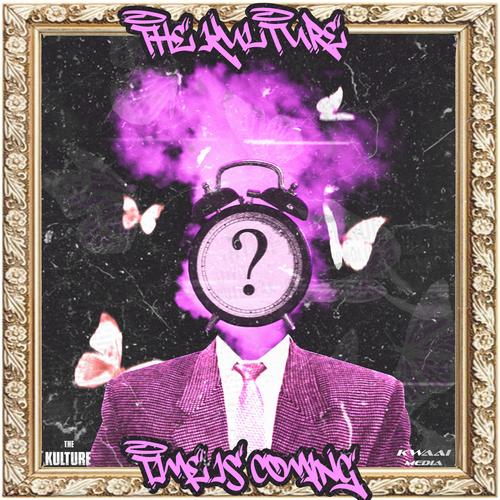 Time Is Coming (Explicit)