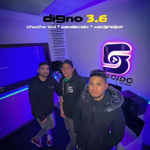 Digno 3.6 (feat. Chucho VCJ, Mac Gregor & Kaheele)