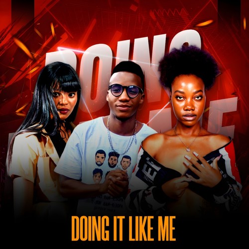 Doing it like me (Explicit)