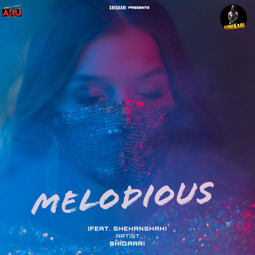 Melodious (feat. Shehanshah)