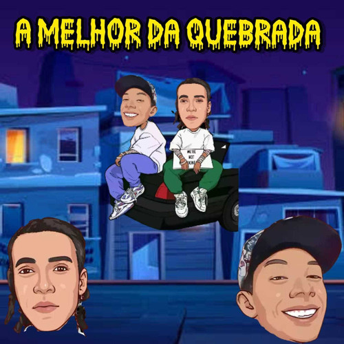A Melhor da Quebrada (Explicit)