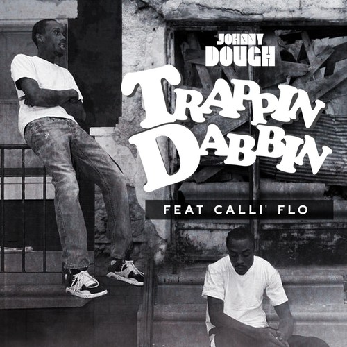 Trappin' Dabbin' (feat. Calli' Flo) [Explicit]