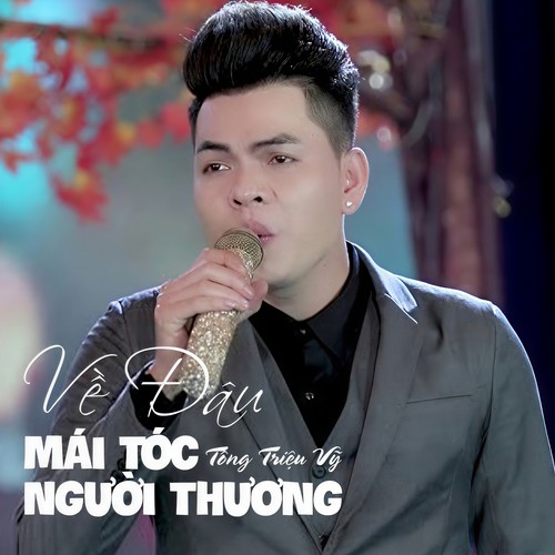 Về Đâu Mái Tóc Người Thương