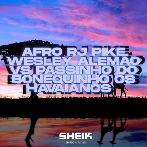 Afro Rj Pike Wesley Alemão Vs Passinho do Bonequinho os Havaianos (Explicit)