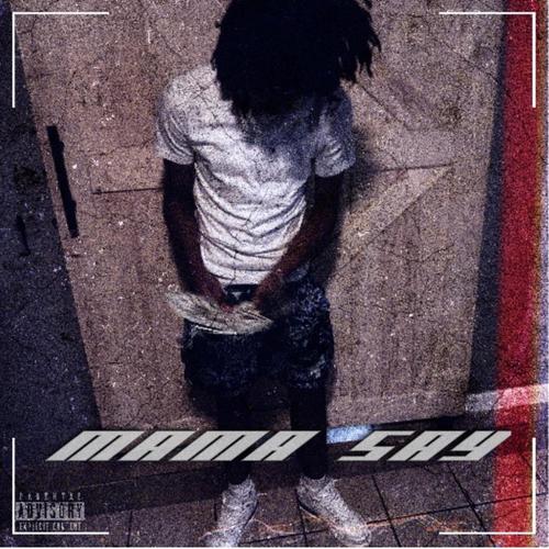 Mama Say (Explicit)