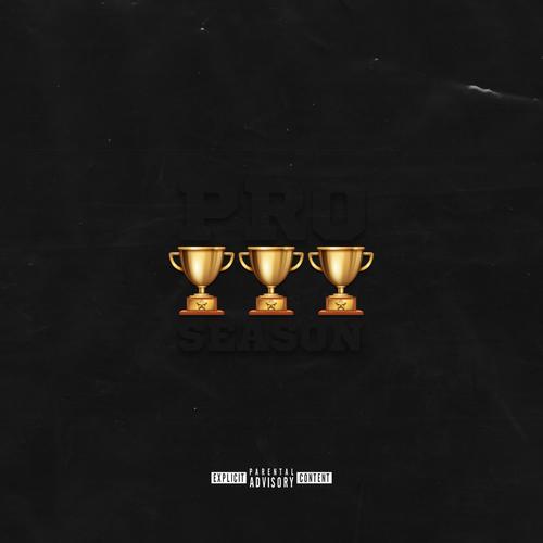 PRO SEASON (Explicit)