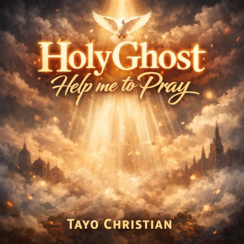 Holy Ghost Help Me to Pray