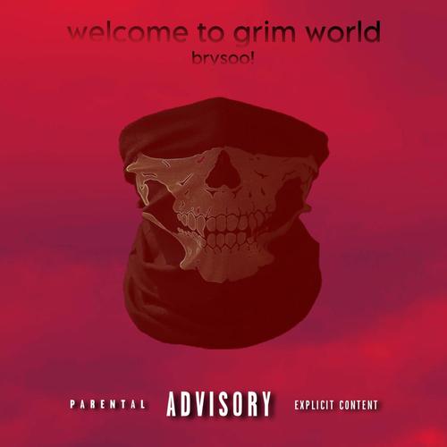 welcome to grim world (Explicit)