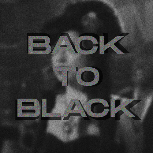 BACK TO BLACK