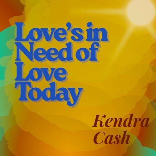 Love's in Need of Love Today