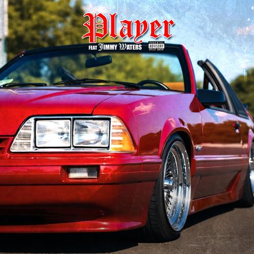 PLAYER (feat. Jimmy Waters) [Explicit]