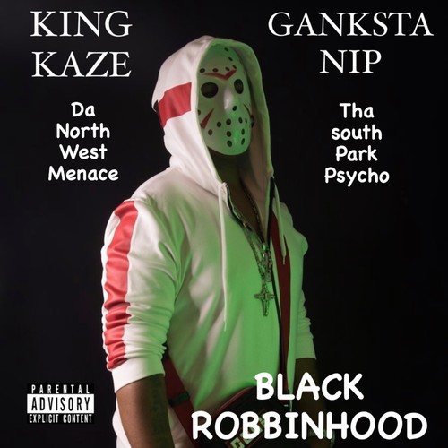 Black Robbinhood (feat. Ganksta Nip) [Explicit]