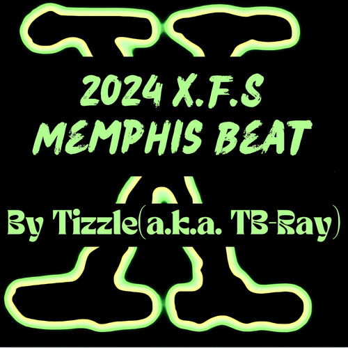 Tizzle 2024 X.F.S Memphis Beat