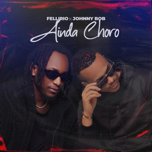 Ainda Choro (feat. Johnny B.O.B)