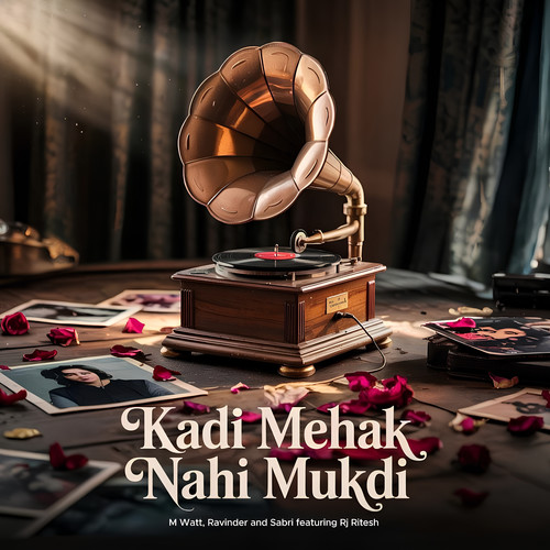 Kadi Mehak Nahi Mukdi