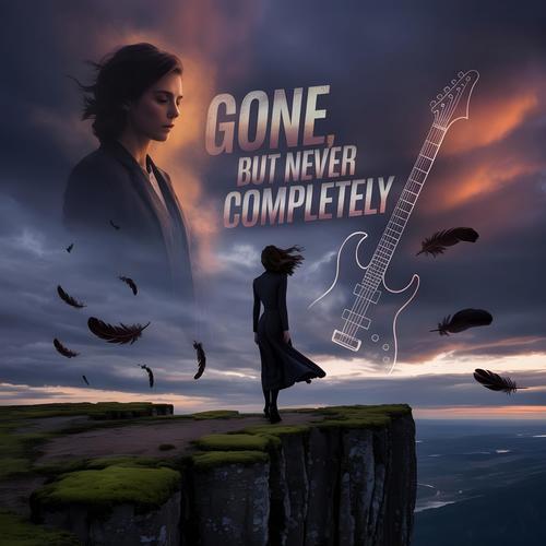 Gone, But Never Completely