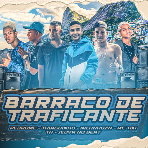 Barraco de Traficante (feat. TH & Thiaguinho) [Explicit]