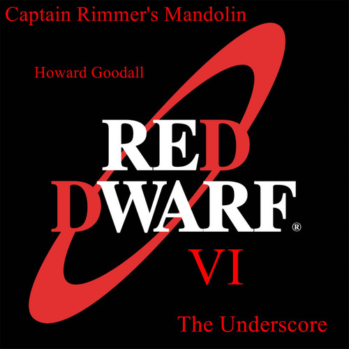 Captain Rimmer's Mandolin Red Dwarf IV, V & VI the Underscore