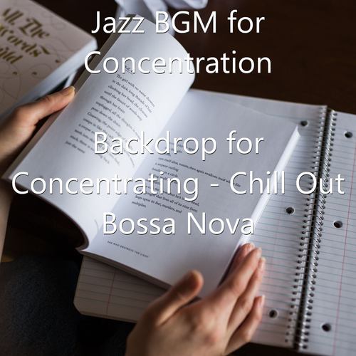 Backdrop for Concentrating - Chill Out Bossa Nova