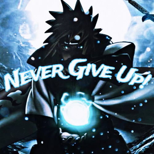 Never Give Up! (Explicit)