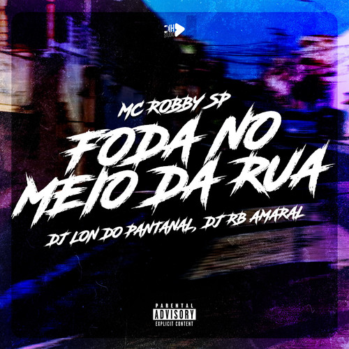 Foda no Meio da Rua (Explicit)