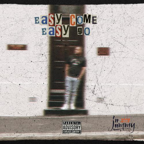Easy Come Easy Go (Explicit)