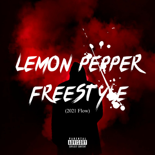 Lemon Pepper Freestyle (2021 Flow) [Explicit]