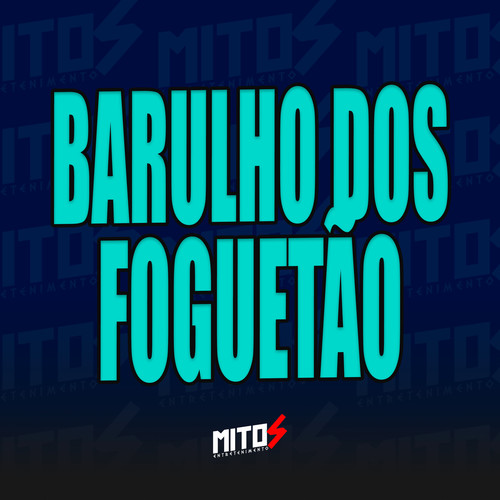Barulho Dos Foguetão (Explicit)