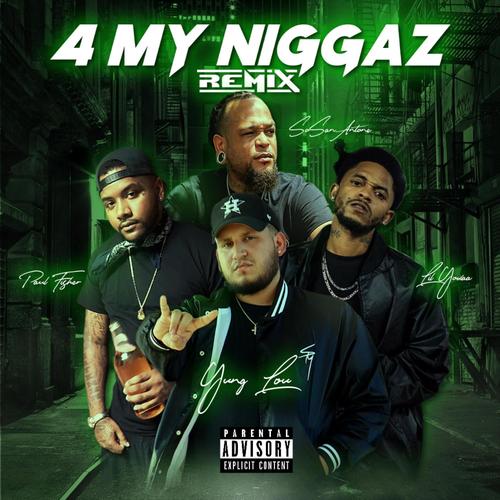 4 My Niggaz (feat. Paul Fisher, SoSanAntone & Lil Yodaa) [Explicit]
