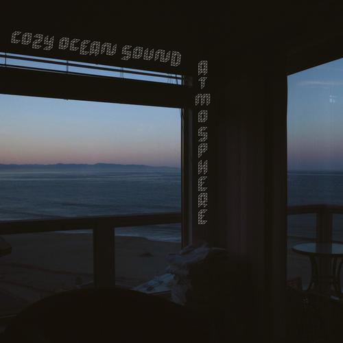 Cozy Ocean Sound Atmosphere