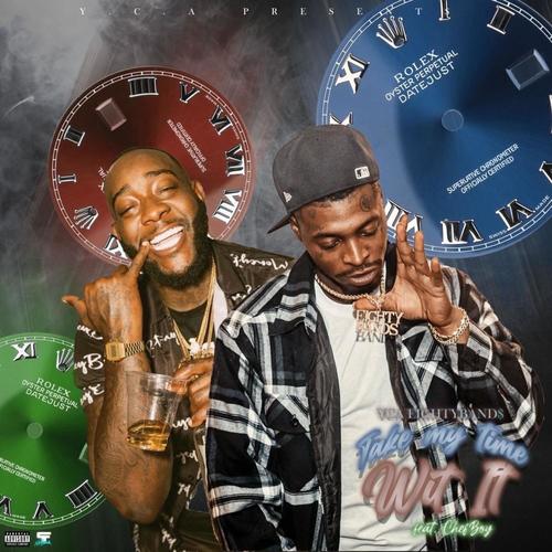 Take My Time Wit It (feat. Chef Boy) [Explicit]