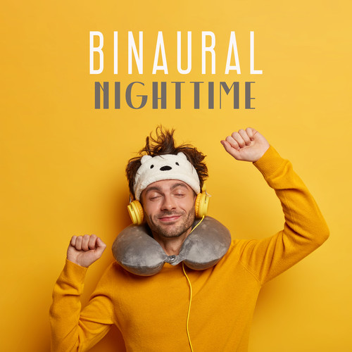 Binaural Nighttime: Healing Sleep with Hz Music, Slow Down Mind & Body, Theta Waves for Sleep