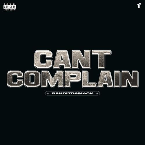 Can't Complain (Explicit)