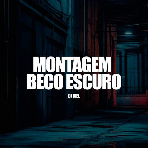 Montagem Beco Escuro (Explicit)