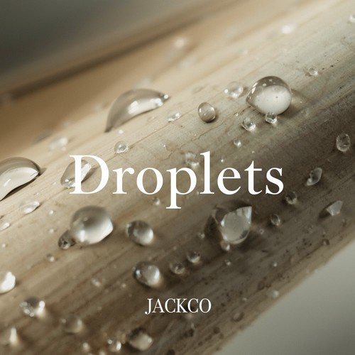 Droplets