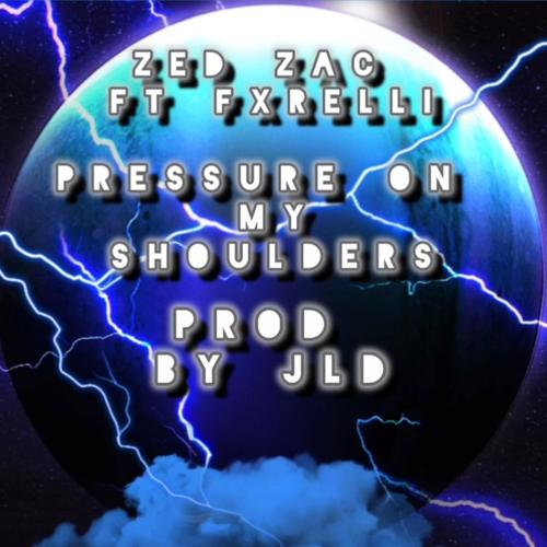 Pressure on my shoulders (feat. Fxrelli & JLD) [Explicit]