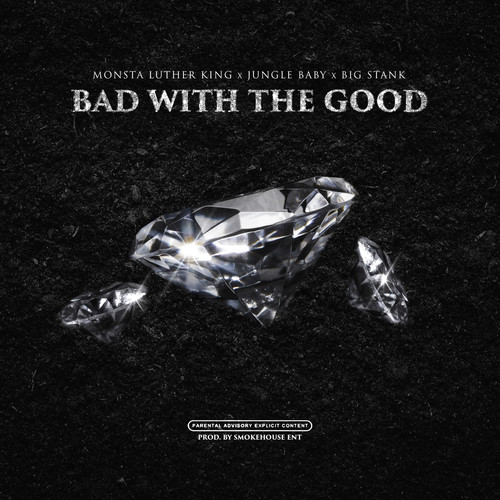 Bad With The Good (Explicit)
