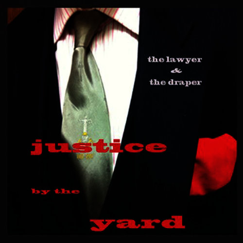Justice By The Yard (The Hamlet Sessions)