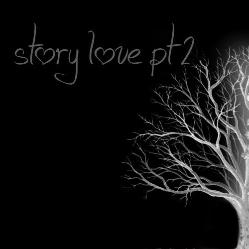 Story love pt 2 (Explicit)