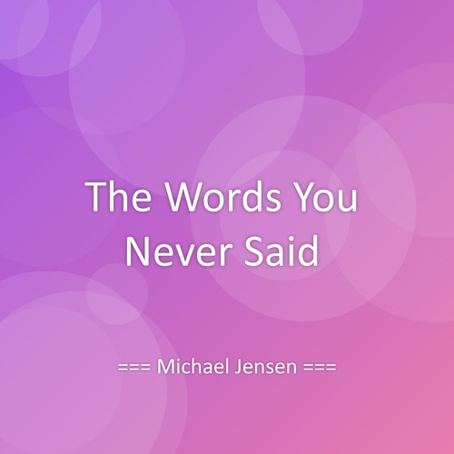 The Words You Never Said