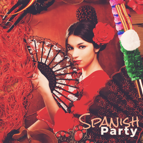 Spanish Party: The Hottest Spanish Songs from Exotic Islands (Mix of Electronic Chillout Music and House Beats 2019)