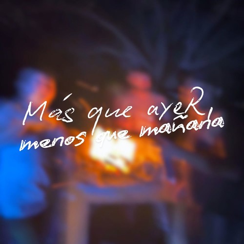 Más Que Ayer, Menos Que Mañana (Explicit)