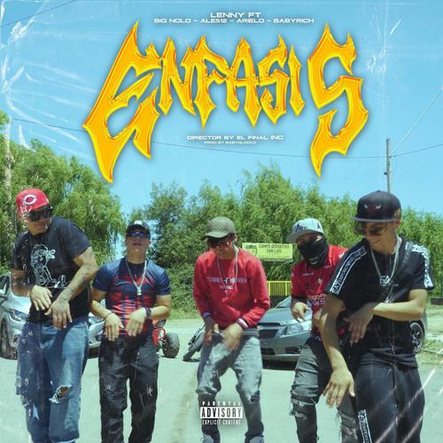 ÉNFASIS (feat. LENNY, BABYRICH, ARIELO & BIG NOLO) [Explicit]