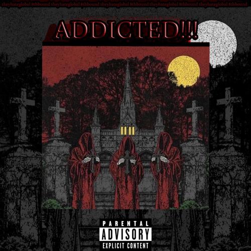 ADDICTED!!! (feat. 8TH BOUND) [Explicit]
