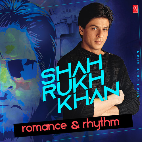 Shah Rukh Khan Romance & Rhythm