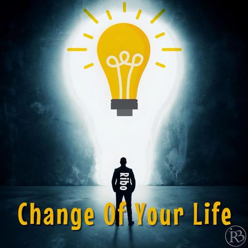 Change Of Your Life