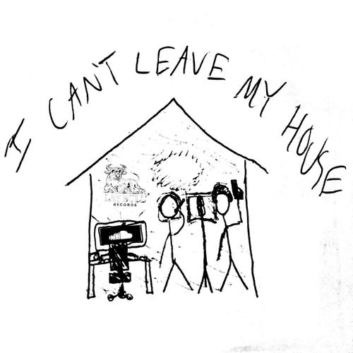 I can't leave my house (feat. Jope) [Explicit]