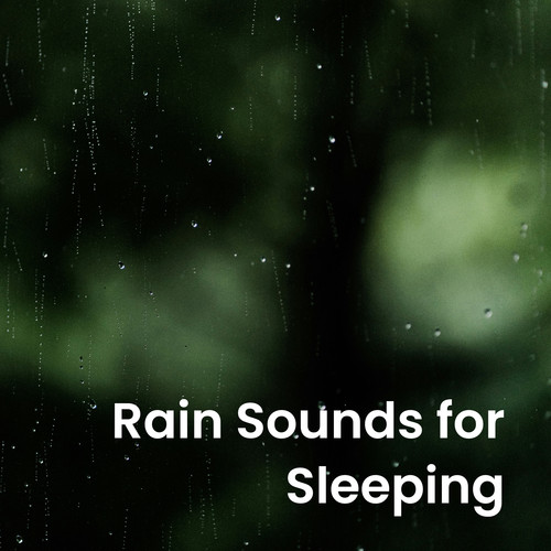 Rain Sounds for Sleeping