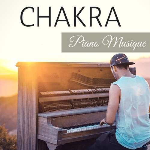 Chakra Piano Musique - Sérénité et équilibre, délasser son corp avec douce mélodie